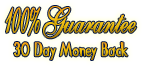 100% Guarantee - 30 Day Money Back