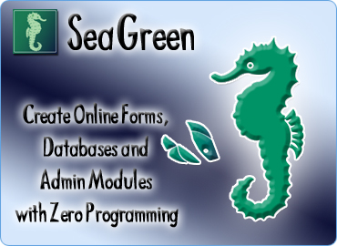 SeaGreen - Create Online Forms, Databases and Admin Modules with Zero Programming